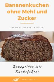 Mehr als 100 leckere low carb rezepte zum abnehmen und genießen. Rezept Schneller Bananenkuchen Ohne Mehl Und Zucker