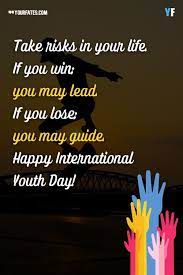 Additionally, youth quotes offer words of wisdom from those who. International Youth Day 2021 Wishes Quotes Slogans