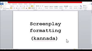 Several minor languages, such as tulu, konkani, kodava, sanketi. 8 Tips For Best Screenplay Formatting Kannada Youtube