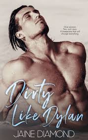 Dirty Like Dylan (Dirty #4) by Jaine Diamond | Goodreads