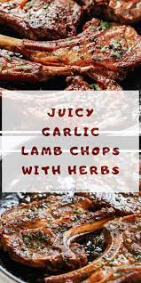 Juicy Garlic Lamb Chops With Herbs Cooking Frog Place For Healthy And Tasty Food Recipe Easy Lamb Recipes Lamb Chop Recipes Lamb Recipes Oven
