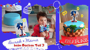 Sonic 3d3d + geburtstag + torten. Burak Mama Geburtstagstorte Backen Teil3 Youtube