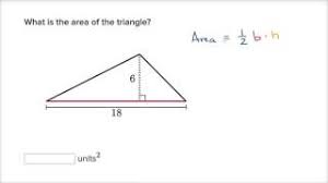 Base area = ( 1 / 2 ) × l × b where, l = triangle height b = base length example: How To Find Area Of Triangle Formula Walkthrough Video Khan Academy