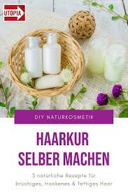 Haarkur Selber Machen 3 Naturliche Rezepte Utopia De In 2020 Haarkur Selber Machen Haarkur Selbstgemachte Haarkur
