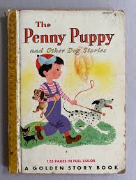 PENNY PUPPY Robert Garfield Aurelius Battaglia Golden Story Book Copyright  1949 Vintage