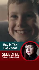 Written and directed by Scott Pickup, the shocking Boy in the Back Seat is  an emotionally charged, visually gripping short film set in 1986. Selected  by acclaimed writer-director Prano Bailey-Bond as ...