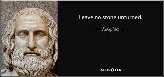1697, the second book of the æneis, in john dryden, transl., the works of virgil: Euripides Quote Leave No Stone Unturned