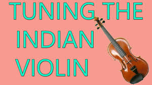 Tuning The Violin For Carnatic Music Sunadam Com