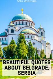 Check spelling or type a new query. 13 Quotes About Belgrade Instagram Caption Inspiration Sofia Adventures