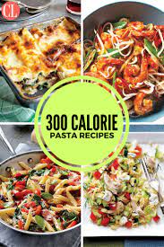 20 Pasta Dishes Under 300 Calories Each Cooking Light Low Calorie Pasta Recipes Low Calorie Pasta Pasta Calories