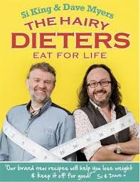 Cooking duo the hairy bikers have each lost 3 stone in recent years and relaunched themselves as the hairy dieters. The Hairy Dieters Eat For Life How To Love Food Lose Weight And Keep It Off For Good Eat Your Books