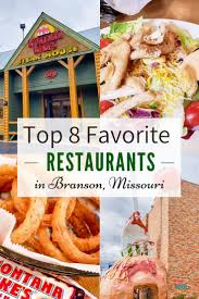 There Are Seriously Great Restaurants In Branson And Options For Every Taste And Want For Each A Branson Missouri Vacation Branson Vacation Branson Restaurants