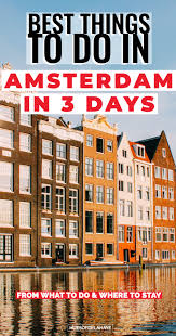 3 Days In Amsterdam Itinerary Amsterdam City Break Travel Guide Amsterdam Itinerary 3 Days In Amsterdam Amsterdam Weekend