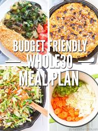 That's why we put together this list of 39 nutritious recipes you can make in under 40 minutes. Whole30 Meal Plan Budget Friendly Don T Waste The Crumbs
