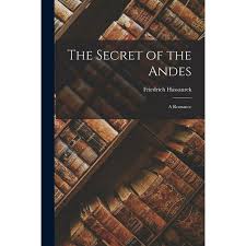 The Secret of the Andes : A Romance (Paperback) - Walmart.com