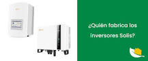 Quién fabrica los inversores Solis?