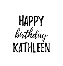 Happy Birthday Kathleen Digital Art by Jeff Creation