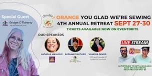 4th Orange You Glad We're Sewing Retreat