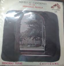 Hola le quiero hacer un video de fotos con una cancion a mi hermana (mayor que yo) no es para ninguna ocacion especial. Hermanas Padilla Aquellas Canciones Vinyl Discogs