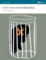 In the Time of the Butterflies eNotes Lesson Plan - eNotes.com