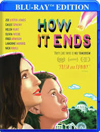 How It Ends : Weiner, Daryl, Lister-Jones, Zoe, Lister-Jones, Zoe, Spaeny,  Cailee, Cummings, Whitney, Newsome, Tawny, Wolfhard, Finn, Kroll, Nick,  Marshall-Green, Logan, Lee, Bobby, Armisen, Fred, Whitford, Bradley:  Amazon.se: Movies