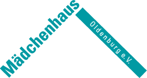 Bei uns sind nur die mädchen heiss! Madchenhaus Oldenburg E V
