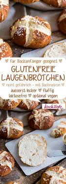 Glutenfreie Laugenbrotchen Ganz Einfach Laktosefrei Optional Vegan Kochtrotz Kreative Rezepte Rezept Laktosefreie Rezepte Glutenfreie Lebensmittel Glutenfrei