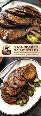 It Is So Easy To Make A Delicious Dinner At Home With These Pan Seared Round Steaks With Mexi Round Steak Recipes Easy Steak Recipes Bottom Round Steak Recipes