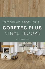 Coretec Plus Gives Homeowners A Stylish And More Advanced Alternative To Laminate Flooring If You Re Looking For A R With Images Flooring Us Floors Coretec Vinyl Flooring