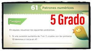 El solucionario de la guía santillana 5 con las respuestas de las actividades del libro fue publicada por editorial santillana está prohibida su venta utilízala gratis. Desafio 61 Quinto Grado Patrones Numericos Pagina 117 Del Libro De Matematicas De 5 Grado Youtube