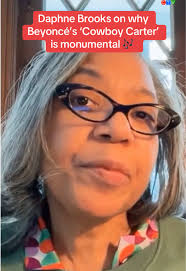 Daphne Brooks Explores Beyoncé's 'Cowboy Carter' Breakthrough