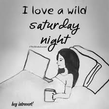I Love A Wild Saturday Night Funny Quotes About Life Life Quotes To Live By Saturday Quotes
