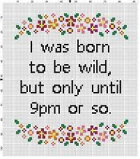 Each cross stitch design is made available in pdf format for compatibility. Born To Be Wild Until 9pm Or So Sassy Subversive Snarky Funny Adulting Cross Stitch Pattern Instant Download Cross Stitch Patterns Cross Stitch Designs Cross Stitch Funny