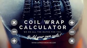 Coil Wrap Calculator Build Your Very Own Coils Vaping