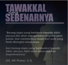 Dalam hal ini, setan tidak akan mampu menguasai dan memberikan pengaruh buruk bagi umat muslim yang bertawakal kepada allah. Makna Tawakal Maznara