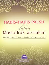 Institut agama islam negeri antasari. Hadis Hadis Palsu Dalam Mustadrak Al Hakim25