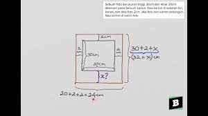 Maybe you would like to learn more about one of these? Sebuah Foto Berukuran Tinggi 30cm Dan Lebar 20cm Ditempel Pada Sebuah Kartun Berapakah Sisa Karton Youtube
