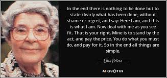 Ellis Peters quote: In the end there is nothing to be done but...