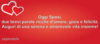 Auguri Di Matrimonio 75 Belle Frasi Da Dedicare Agli Sposi