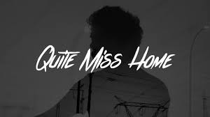 James Arthur Quite Miss Home Lyrics Youtube