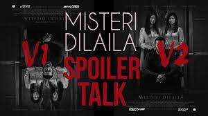 Pastikan juga anda menonton version 2 sekali ye. Misteri Dilaila Explained In 19 Minutes Spoiler Talk Youtube