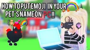 Adopt Me Hacks How To Add Emoji In Pet S Name On Pc Playztasia Youtube