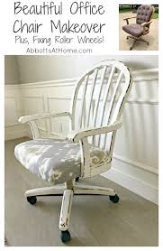 Beautiful Office Chair Makeover And Fixing Roller Wheels Abbotts At Home Office Chair Makeover Farmhouse Office Chairs Chair Makeover