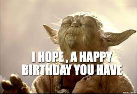 Pin By Heather Tank On Happy Birthday Yoda Happy Birthday Funny Happy Birthday Wishes Star Wars Happy Birthday