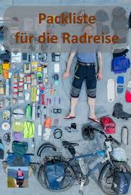 Packliste Fur Radreisen Und Fahrradtouren Fahrrad E Bike Reise Tipps In 2020 Fahrradtour Radtouren Fahrradreisen