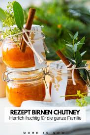 Diy Birnen Chutney Mit Ingwer Und Zimt Ho T Ho T Ho T More Is Now In 2020 Birnen Chutney Chutney Birnenchutney Rezept