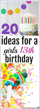 We did not find results for: 20 Ideas For A Girls 13th Birthday Life Is Sweeter By Design
