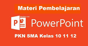 Rpp yang admin bagikan merupakan file kurikulum 2013 revisi tahun 2018. Materi Pembelajaran Powerpoint Ppt Pkn Sma Kelas 10 11 12 Informasi Pendidikan