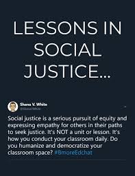 Lessons In Social Justice Social Justice Quotes Social Justice Education Social Justice
