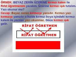 Kendi rengi güçlü olduğundan kendi rengi görülür, zayıf renkler görülmez. Beyaz Iik Elde Etmek N Bsb1 Etknlnde 9